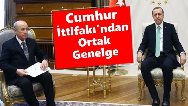 Cumhur İttifakı´ndan Ortak Genelge!