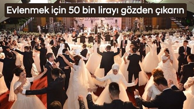 Evlenmek İçin 50 Bin Lirayı Gözden Çıkarın