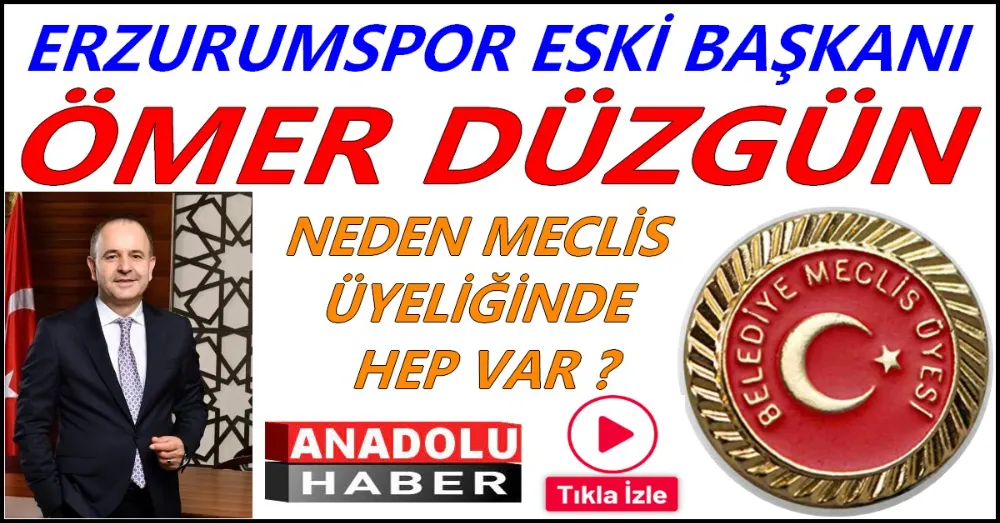 MECLİS ÜYELERİ ERZURUM 