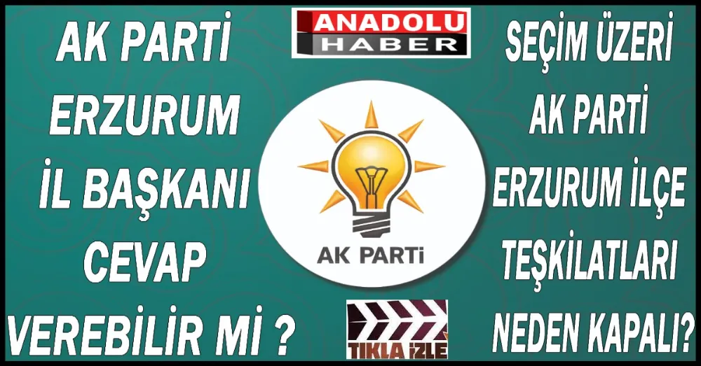 AK PARTİ İLÇE TEŞKİLATLARI 