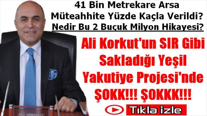 Yeşil Yakutiye´nin Arsası Müteahhite Yüzde Kaçla Verildi?