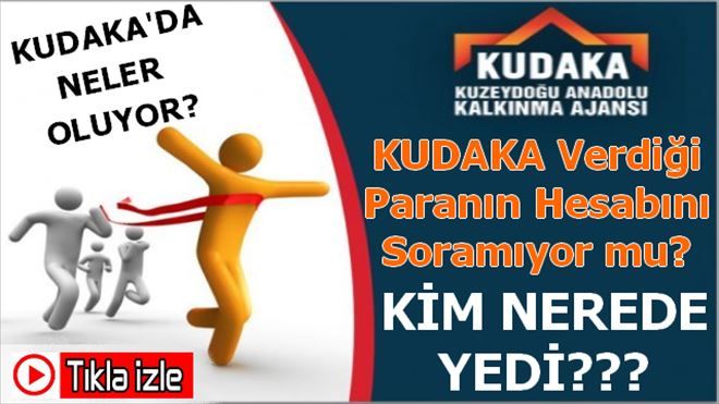 KUDAKA Verdiği Paranın Hesabını Soramıyor mu?