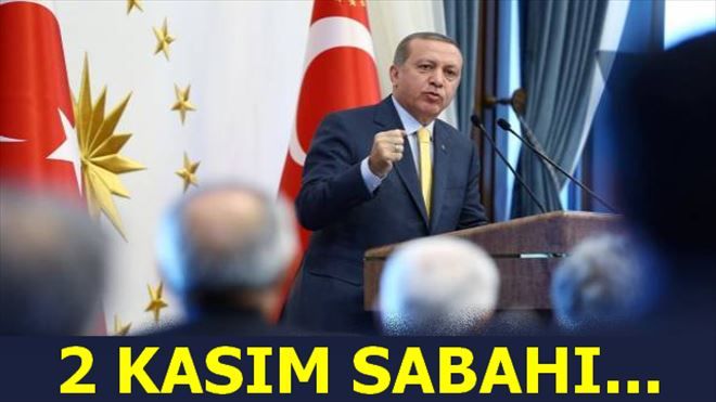 Erdoğan´dan 1 Kasım açıklaması
