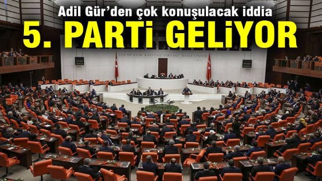 Adil Gür´den 5. parti iddiası