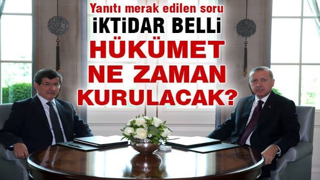 İktidar belli ama hükümet ne zaman kurulacak?