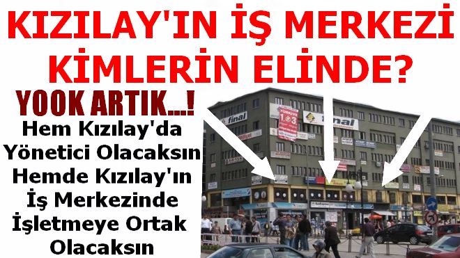 KIZILAY İŞ MERKEZİ KİMLERİN ELİNDE?