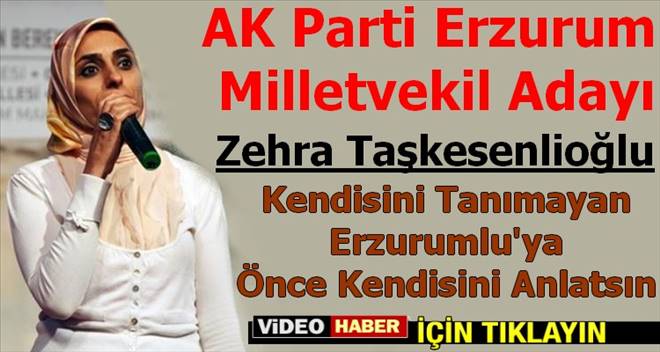 Zehra Taşkesenlioğlu`nu Tanımıyoruz