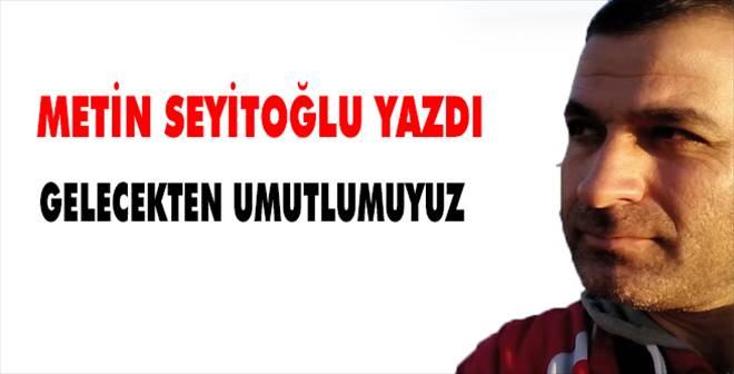 Metin Seyitoğlu Yazdı