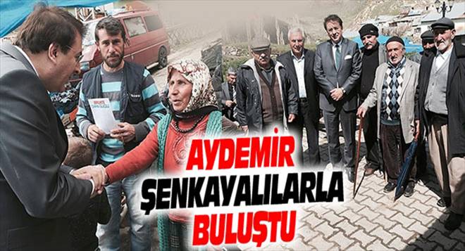 Aydemir Seçim çalışmalarını Şenkya`da Sürdürdü