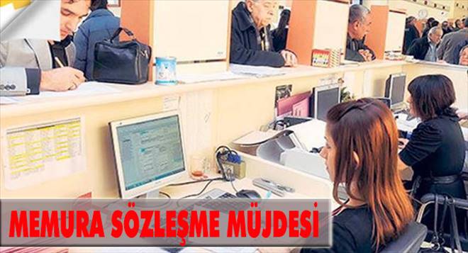 Memura sözleşme müjdesi