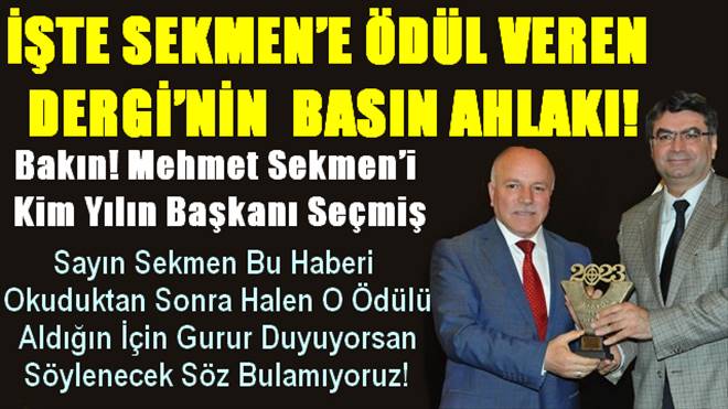 Sekmen`e Ödül Veren Zihniyetin Basın Ahlakı