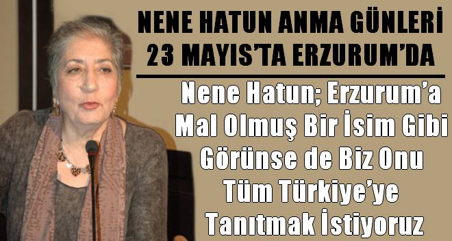 NENE HATUN ANMA GÜNLERİ 23 MAYIS