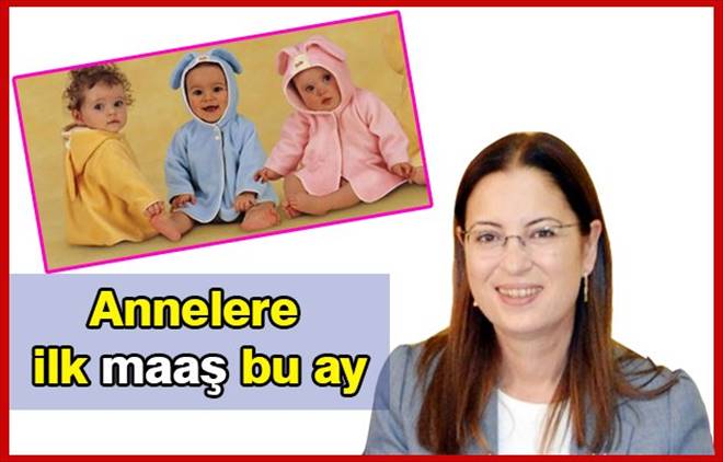 Annelere ilk Maaş Bu ay