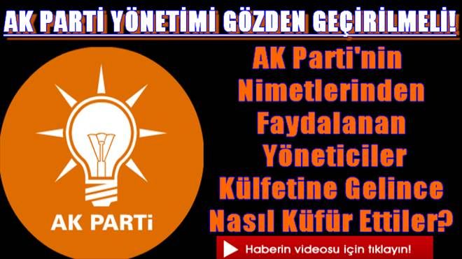 AK Parti´nin Nimetlerinden Faydalanan Yöneticiler, Külfetine Gelince Nasıl Küfür Ettiler?