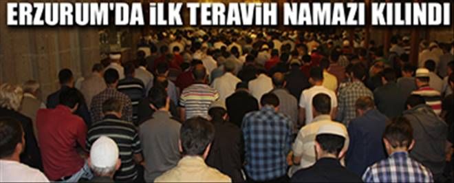 Erzurum´da ilk teravih namazı kılındı