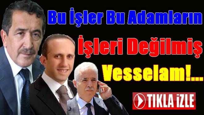 Bu İşler Bu Adamların İşleri Değilmiş Vesselam