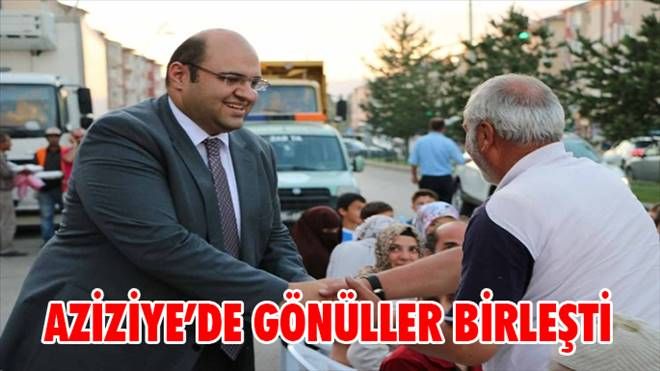 Aziziye´e Gönüller birleşti