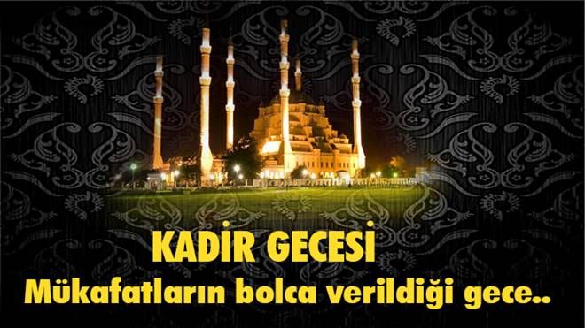 Kadir Gecesi af dilenme zamanı