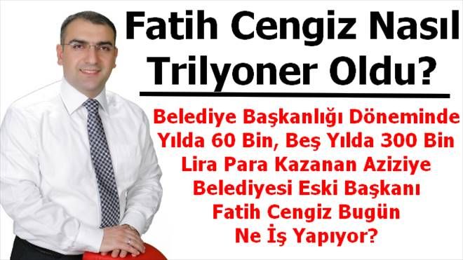 Fatih Cengiz Nasıl Trilyoner oldu?