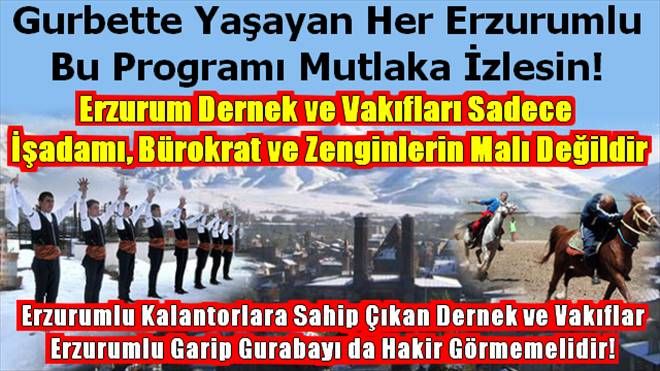 Gurbetteki Her Erzurumlu Bu Programı Mutlaka İzlesin!