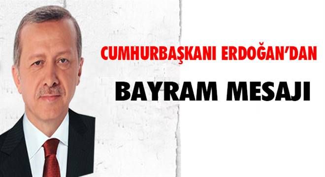 Cumhurbaşkanı Erdoğan´dan Ramazan Bayramı mesajı