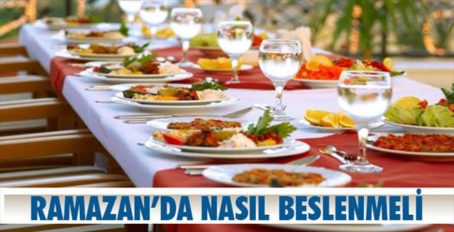 Ramazan´da beslenme nasıl olmalı?