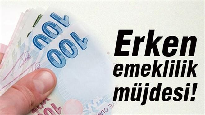 Erken emeklilik müjdesi