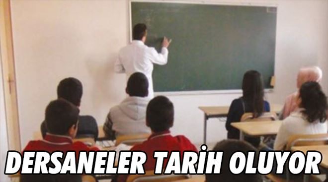 Dershaneler yarın tarih oluyor