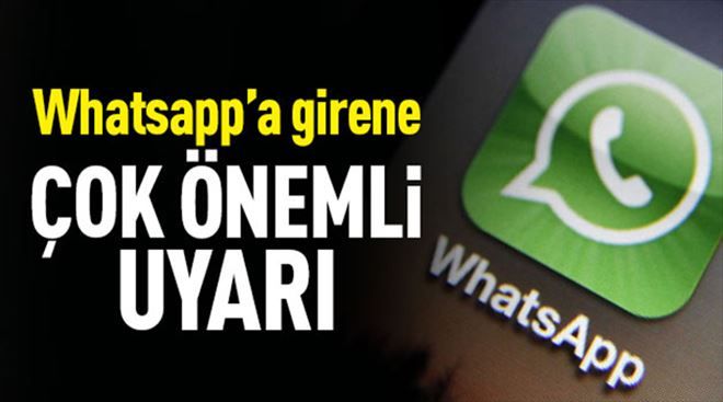 WhatsApp Kullananlar Dikkat !