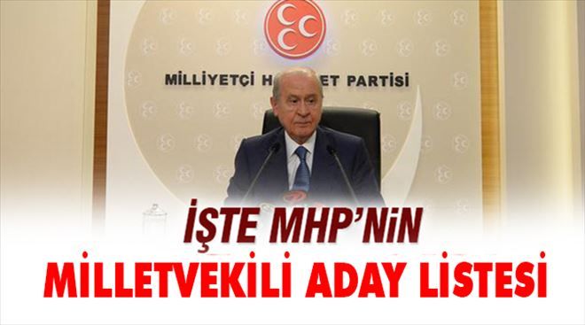 İşte MHP´nin 1 Kasım seçimlerindeki Tüm aday listesi