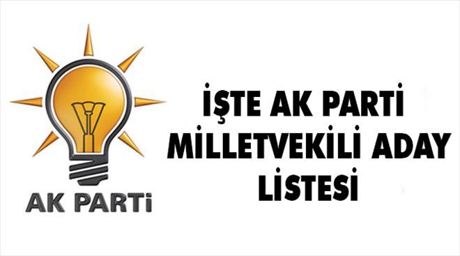 İşte Ak parti Milletvekili Aday Listesi