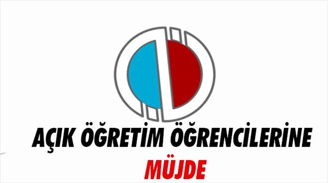 Açıköğretim öğrencilerine müjde..