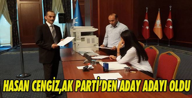 Hasan Cengiz Ak Parti´den Aday Adayı oldu..