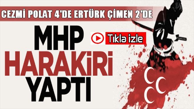 MHP Erzurum´da Harakiri Yaptı