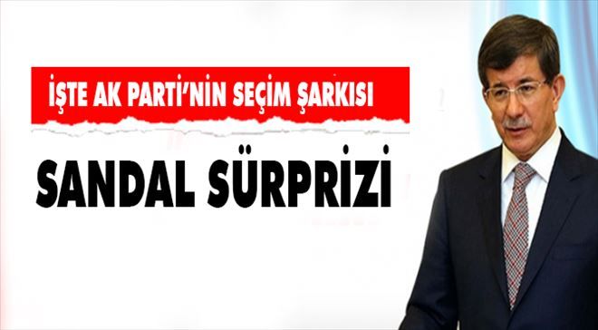 İşte AK Parti´nin yeni seçim şarkısı..