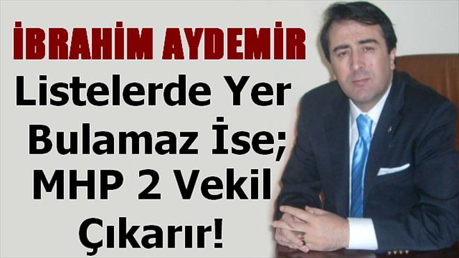 İbrahim Aydemir Listelerde Olmalı