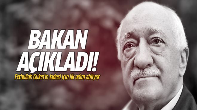 Fethullah Gülen´in iadesi için ilk adım atılıyor