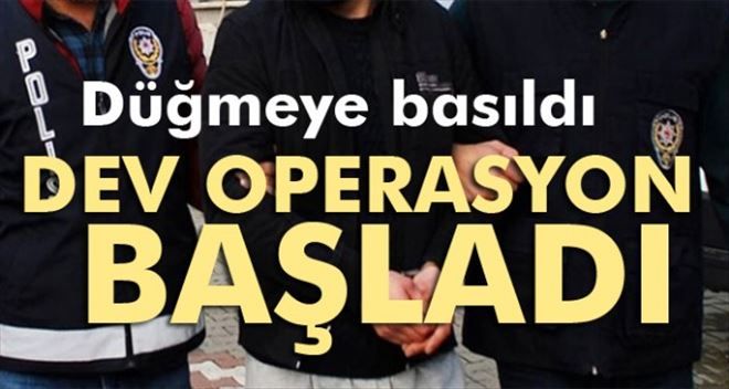 35 İl´de FETÖ Operasyonu