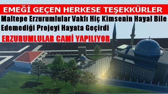 MALTEPE ERZURUMLULAR VAKFINDAN BİR İLK