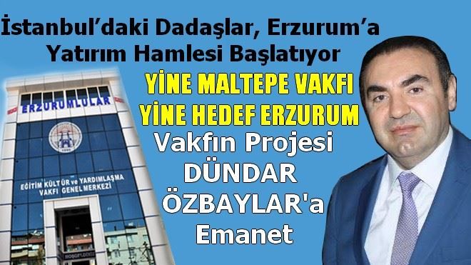 YİNE MALTEPE ERZURUMLULAR VAKFI, YİNE HEDEF ERZURUM