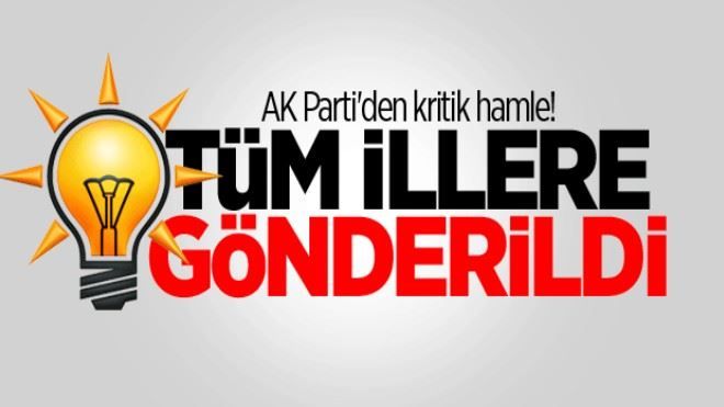 AK Parti´den kritik hamle! Tüm illere gönderildi