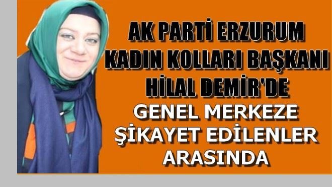 HİLAL DEMİR´DE GENEL MERKEZE ŞİKAYET EDİLMİŞ