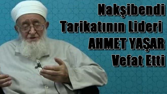 AHMET YAŞAR Vefat Etti