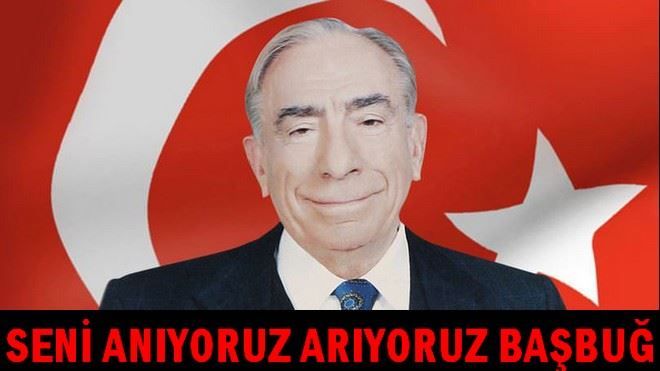 SENİ ANIYORUZ ARIYORUZ BAŞBUĞ