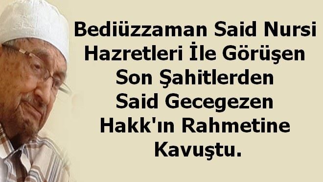 Said Gecegezen Hakk´ın rahmetine kavuştu