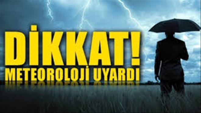 Meteoroloji´den önemli uyarı