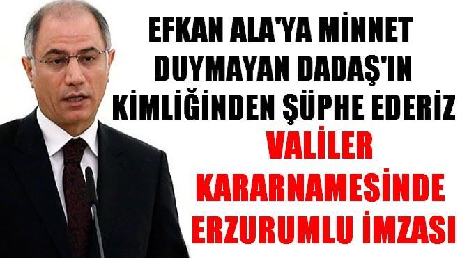 VALİLER KARARNAMESİNDE ERZURUMLU İMZASI...