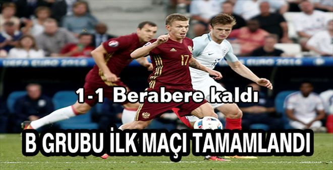 İngiltere Rusya ile berabere kaldı