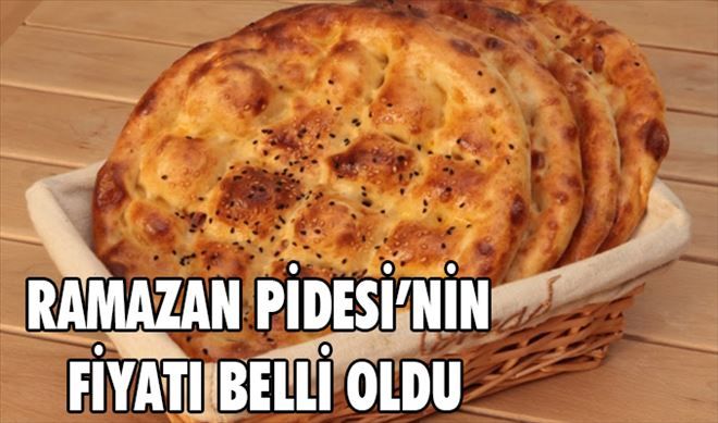 Ramazan pidesinin fiyatı belli oldu