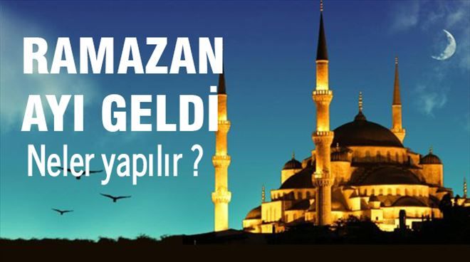 Ramazan Ayı´nda neler yapılır ?